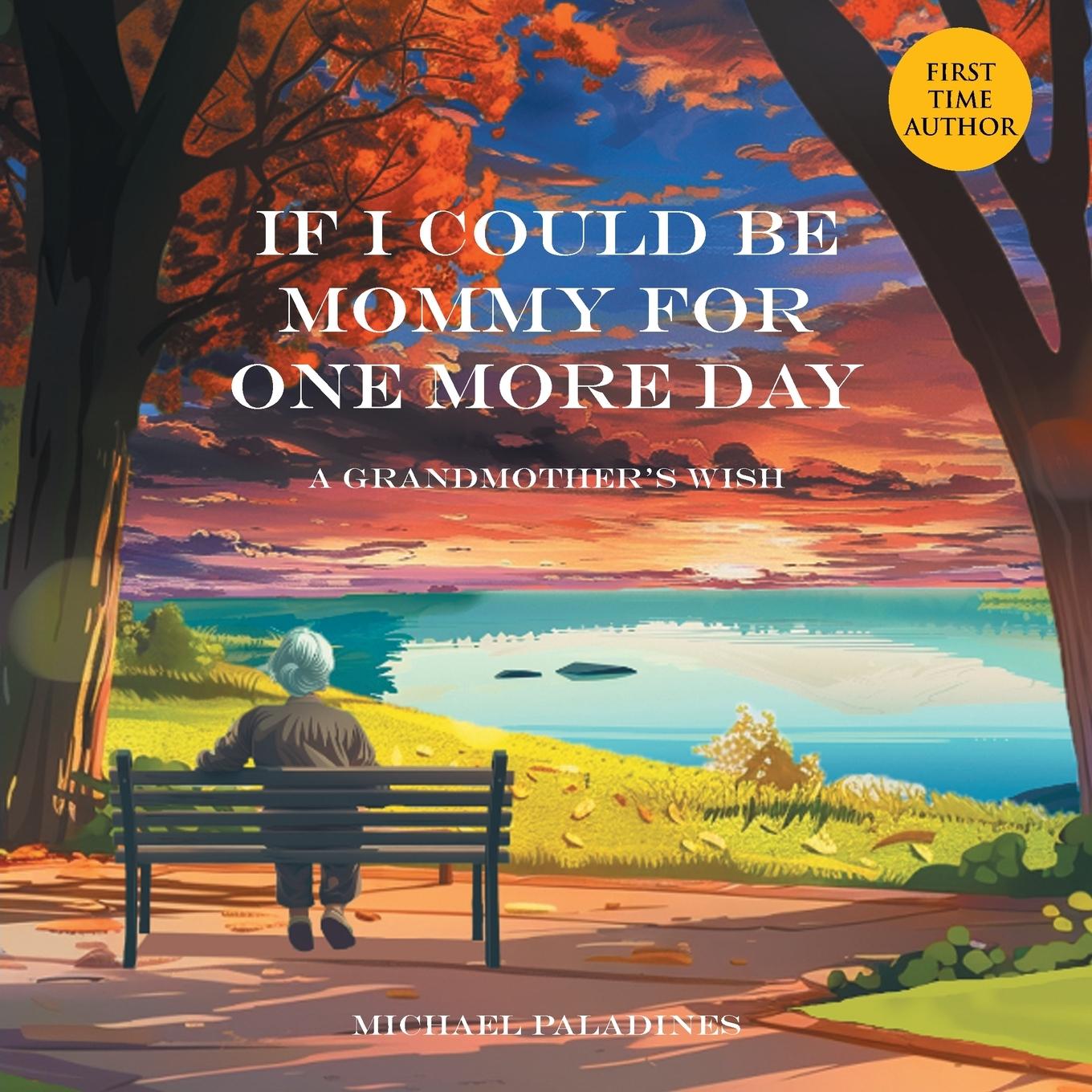 Livro If I Could Be Mommy for One More Day Michael Paladines