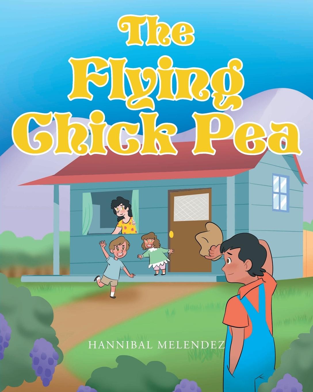 Knjiga The Flying Chick Pea Hannibal Melendez