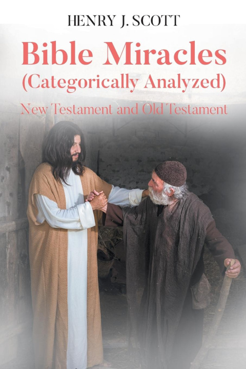 Kniha Bible Miracles (Categorically Analyzed) Henry J. Scott