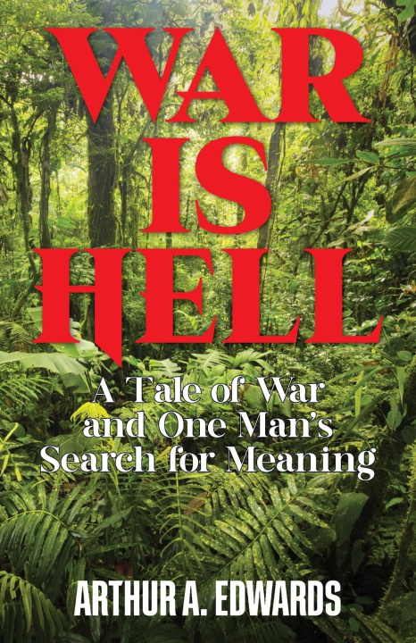 Kniha War is Hell Arthur A Edwards