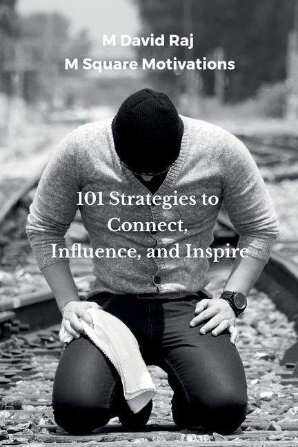 Kniha 101 Strategies to Connect, Influence, and Inspire M Square Motivations