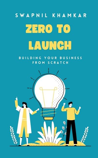 Kniha Zero to Launch Swapnil Khamkar