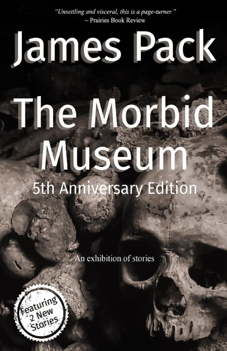 Kniha The Morbid Museum James Pack