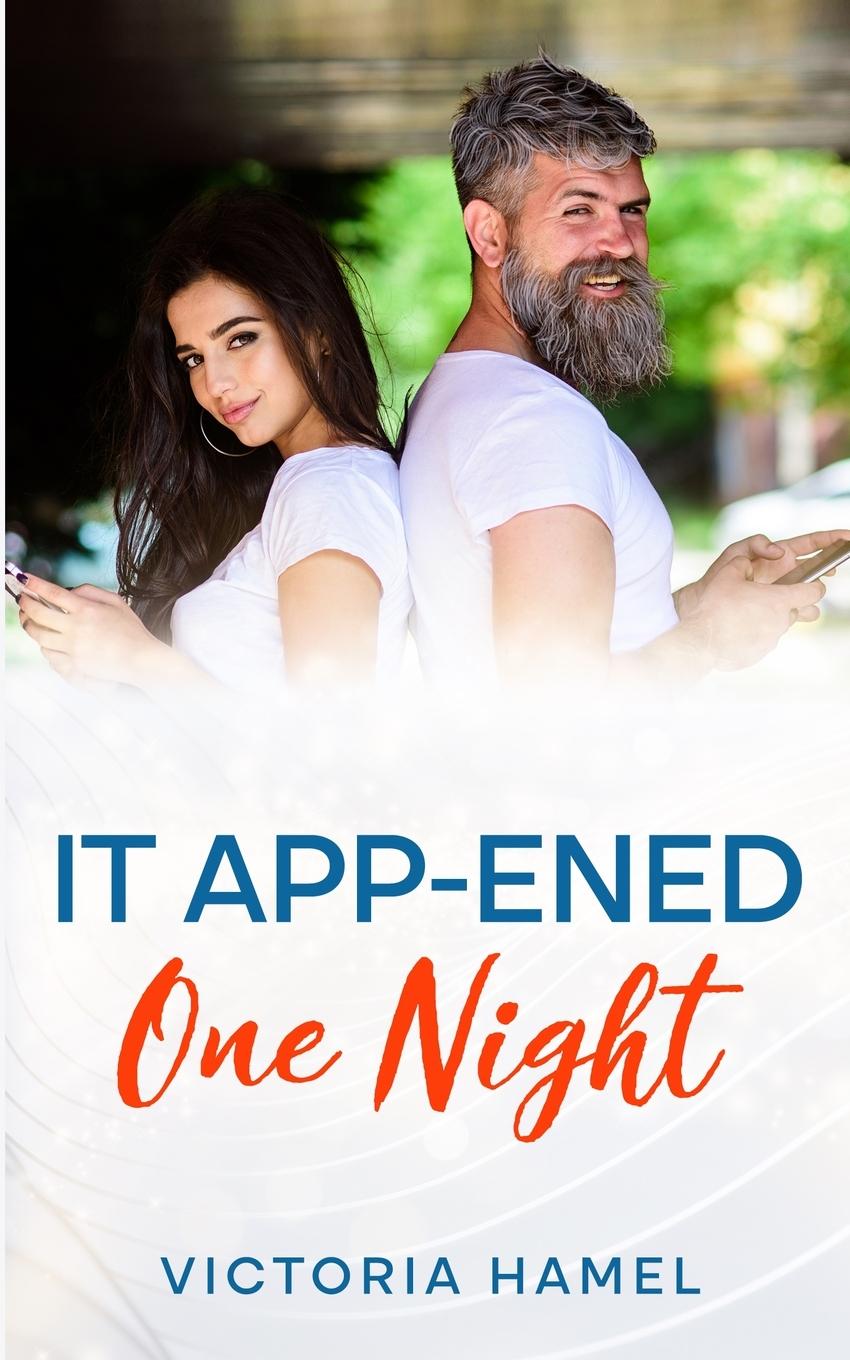 Knjiga It App-ened One Night Victoria A Hamel