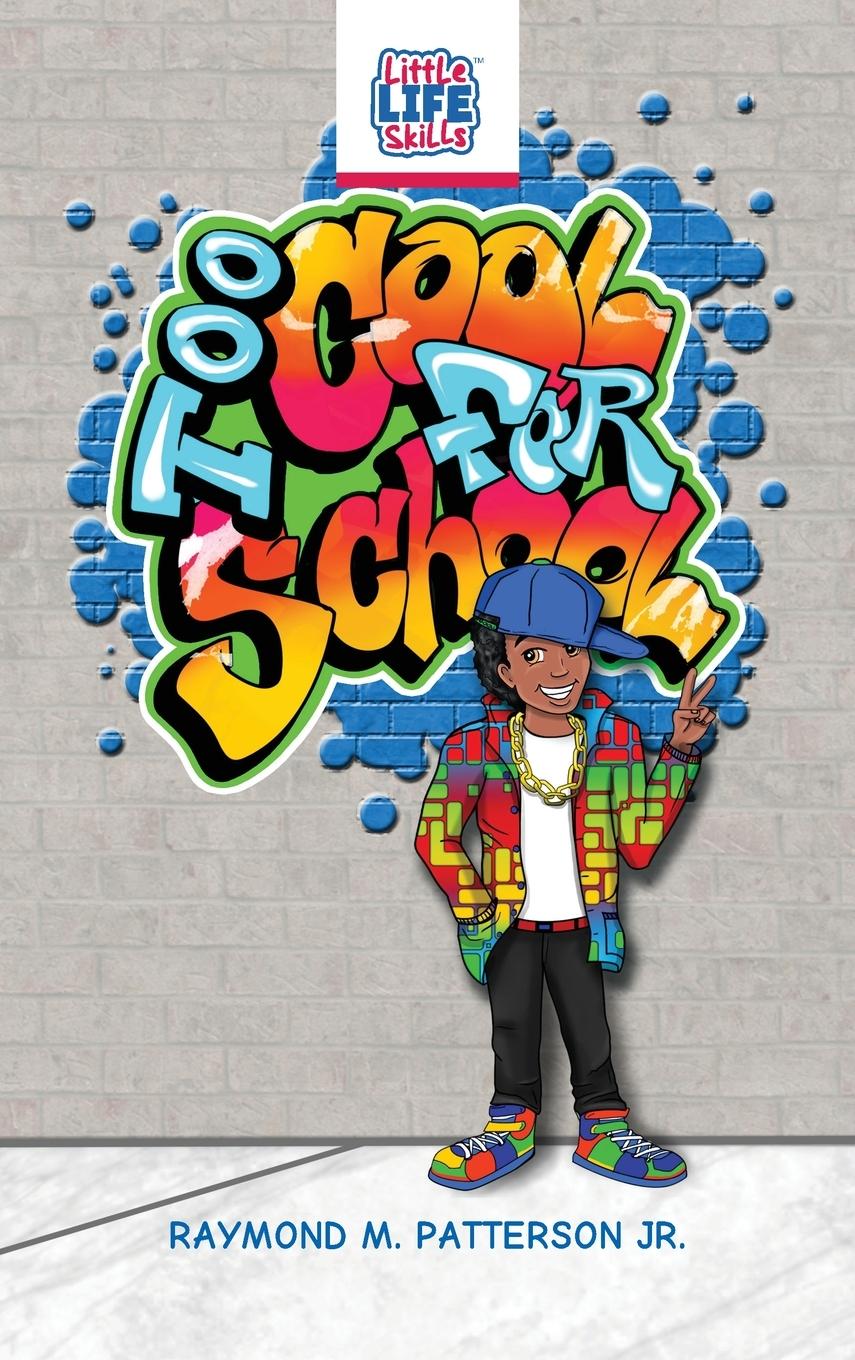 Knjiga Too Cool for School Raymond M. Patterson