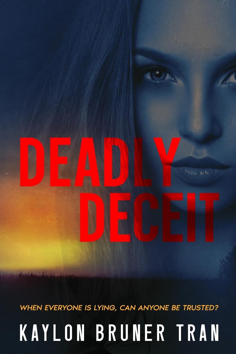 Kniha Deadly Deceit Kaylon B Tran