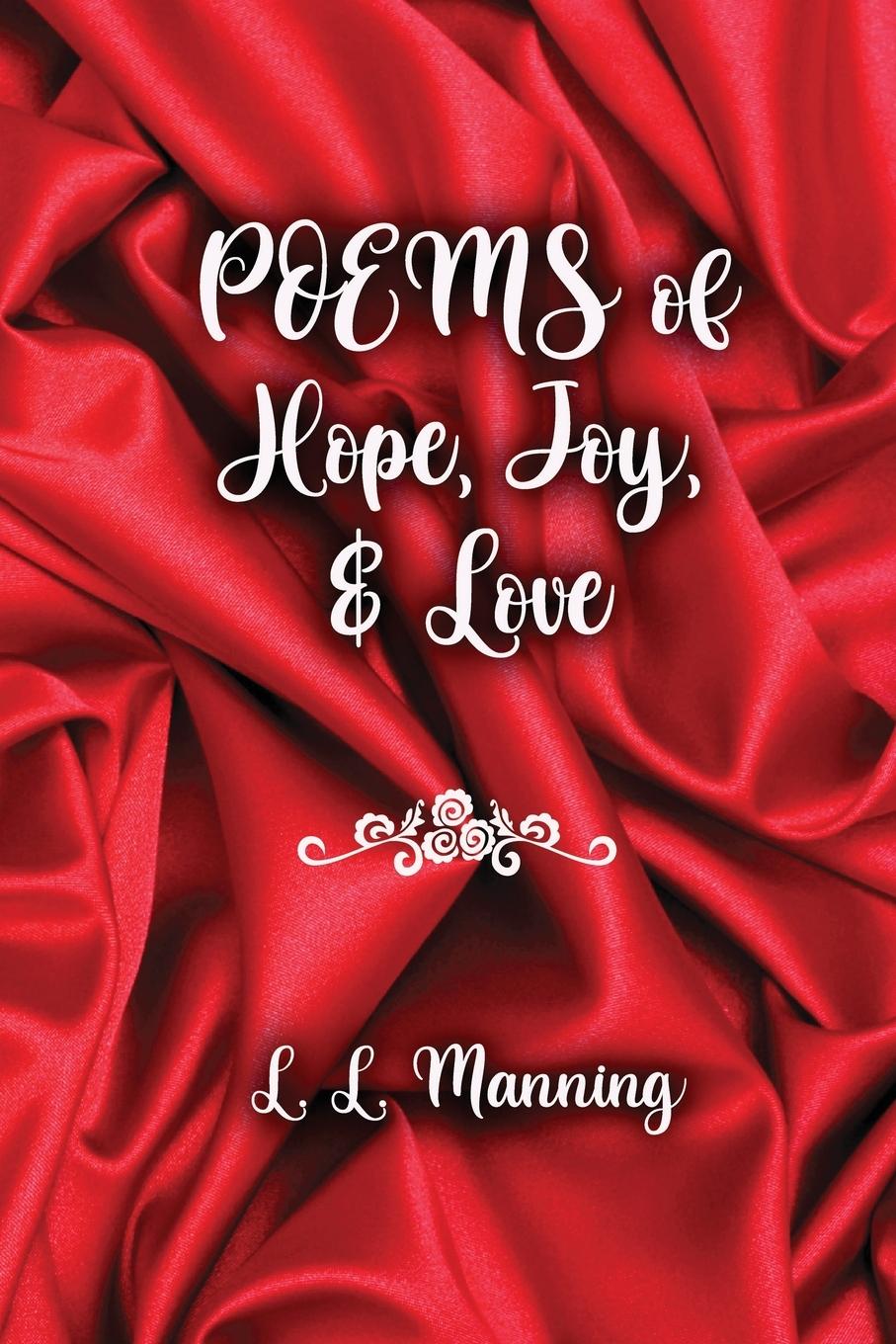 Knjiga Poems of Hope, Joy, and Love L. L. Manning