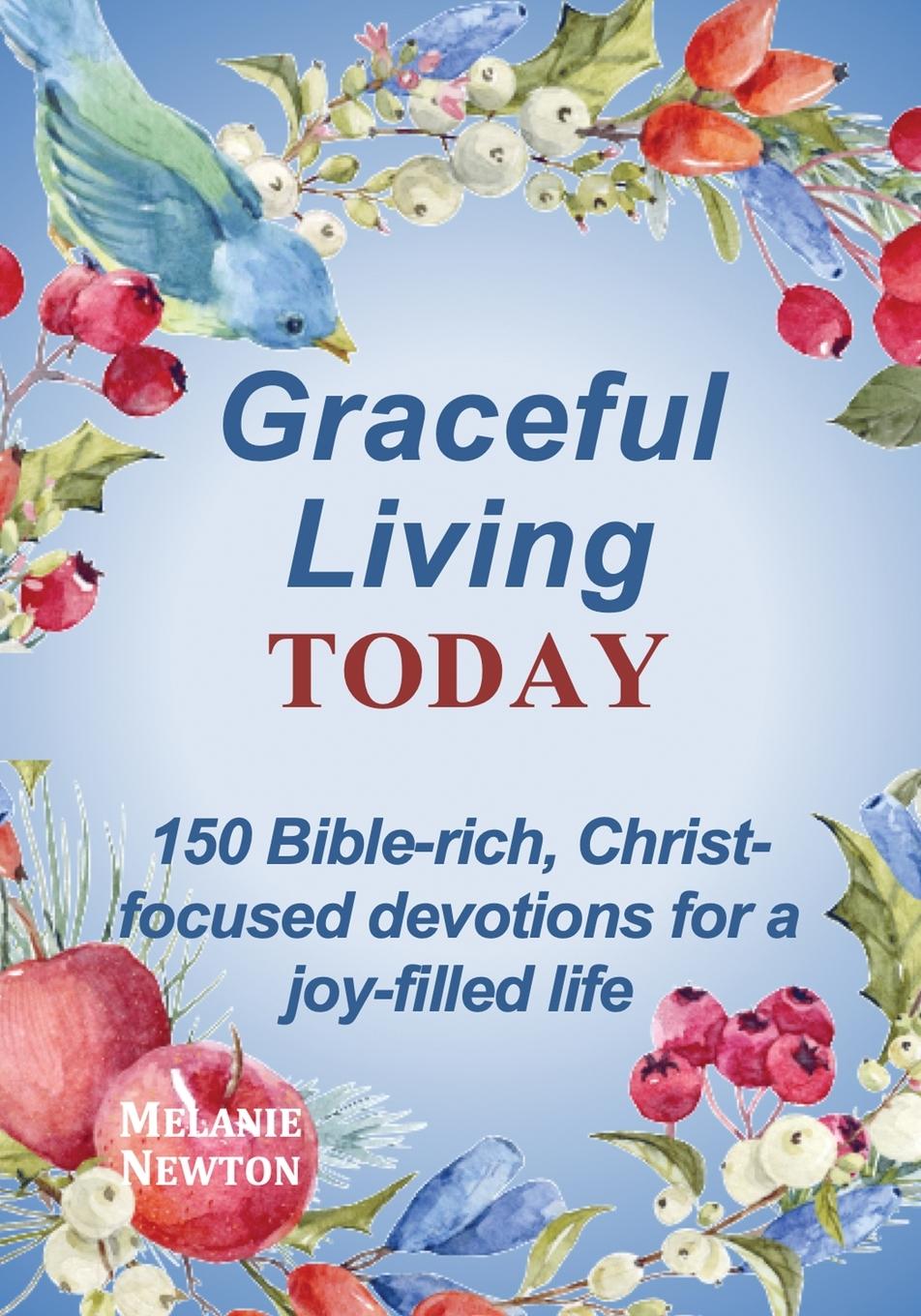 Kniha Graceful Living Today Melanie Newton