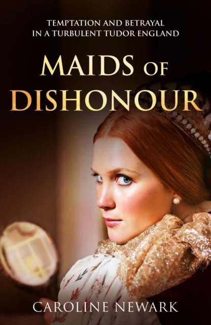 Kniha Maids of Dishonour Caroline Newark