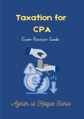 Kniha Taxation for CPA Azhar ul Haque Sario