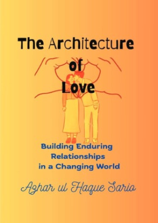 Kniha The Architecture of Love Azhar ul Haque Sario