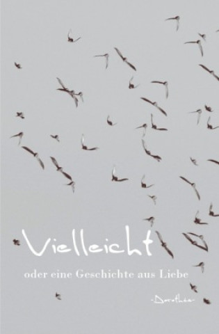 Knjiga Vielleicht Dorothée Winkler-Schmidt