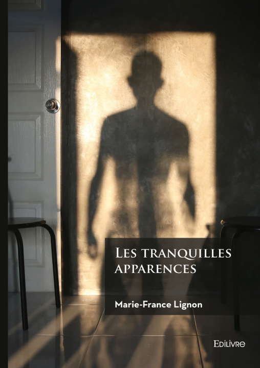 Knjiga Les tranquilles apparences Marie-France Lignon