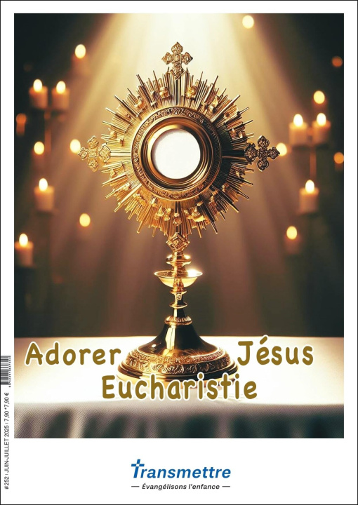 Knjiga Adorer Jésus Eucharistie TRANSMETTRE