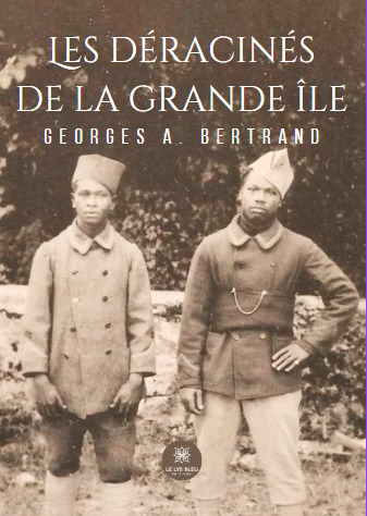 Knjiga Les Déracinés de la Grande Île A. Bertrand