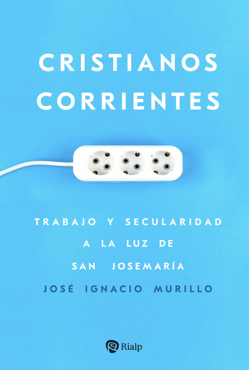 Kniha Cristianos corrientes JOSE IGNACIO MURILLO