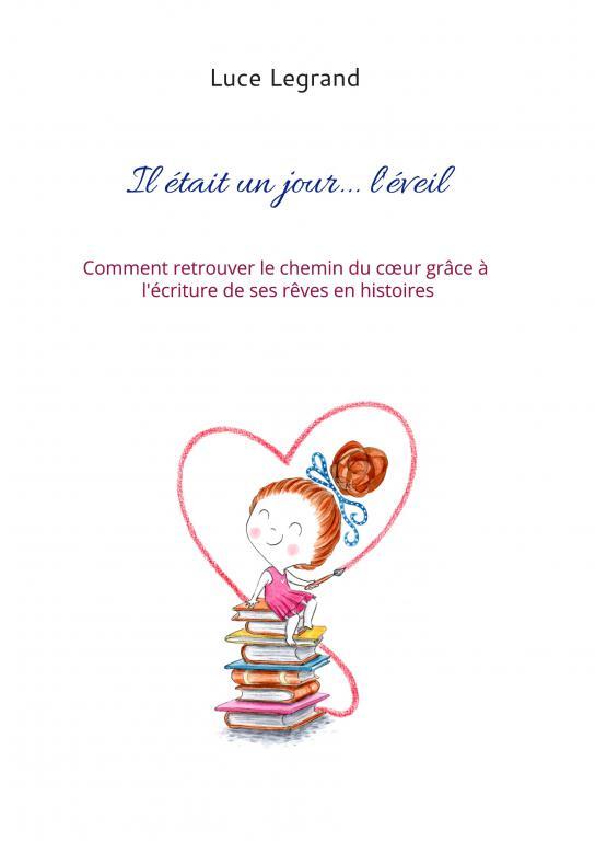 Knjiga Il était un jour... l'éveil. Legrand