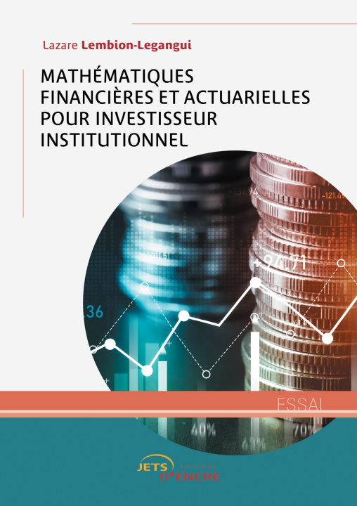 Kniha Mathématiques financières et actuarielles pour investisseur institutionnel Lazare Lembion-Lagangui