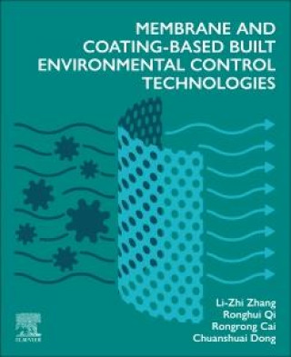 Kniha Membrane and Coating-Based Built Environmental Control Technologies Li-Zhi Zhang