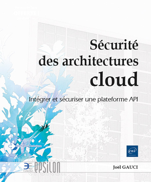 Knjiga Sécurité des architectures cloud - Intégrer et sécuriser une plateforme API GAUCI