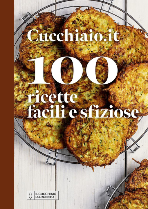 Libro Cucchiaio.it. 100 ricette facili e sfiziose 