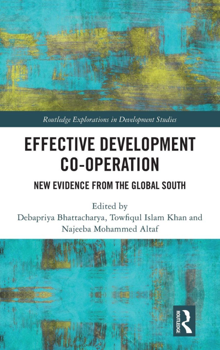 Kniha Effective Development Cooperation Debapriya Bhattacharya