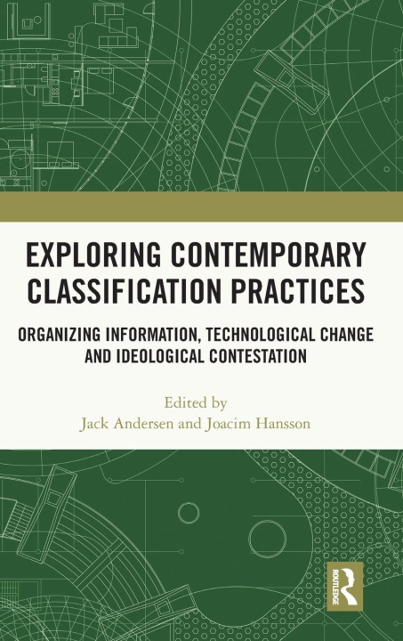 Kniha Exploring Contemporary Classification Practices Jack Andersen