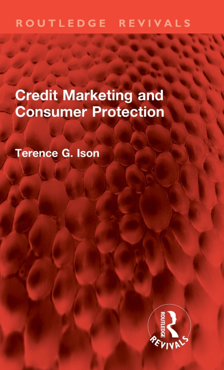 Buch Credit Marketing and Consumer Protection Terence G. Ison