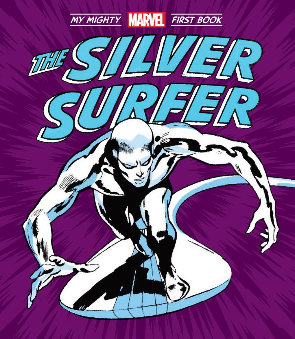 Carte Silver Surfer: My Mighty Marvel First Book Marvel Marvel Entertainment