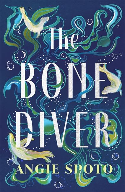 Kniha Bone Diver Angie Spoto