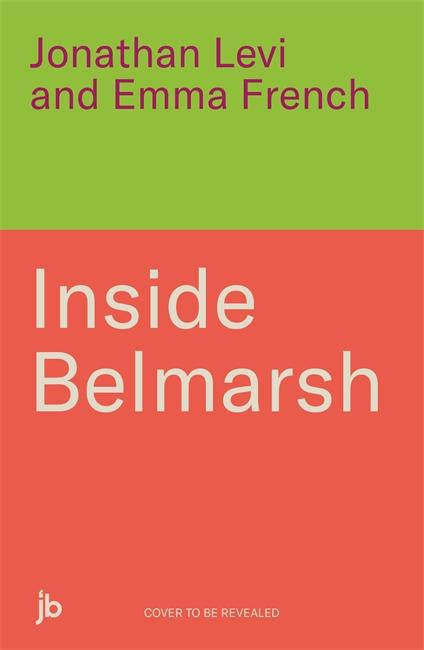 Kniha Inside Belmarsh Jonathan Levi and Emma French
