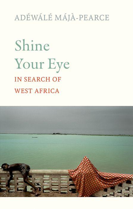 Βιβλίο Shine Your Eye Adewale Maja-Pearce