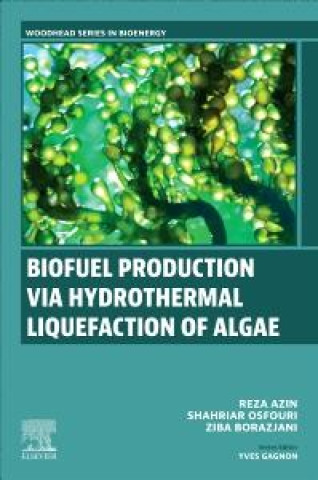 Buch Biofuel Production via Hydrothermal Liquefaction of Algae Reza Azin