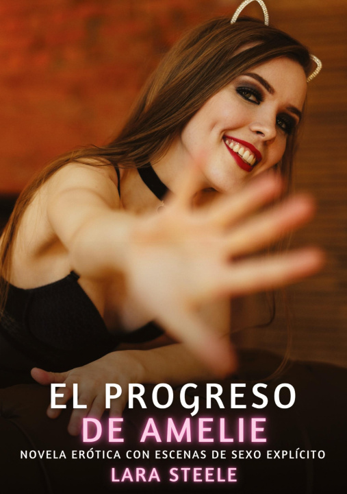 Kniha El progreso de Amelie Lara Steele