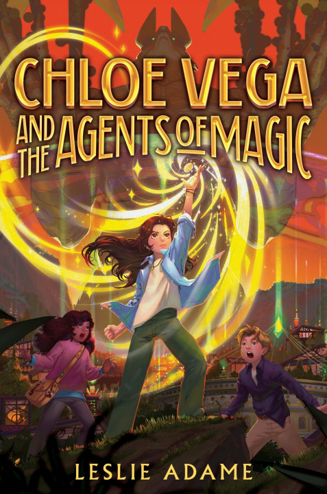 Kniha CHLOE VEGA & THE AGENTS OF MAGIC ADAME LESLIE