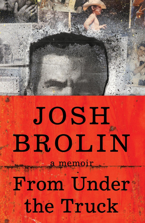 Boek FROM UNDER THE TRUCK BROLIN JOSH