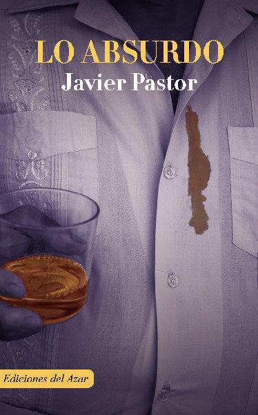 Knjiga Lo absurdo JAVIER PASTOR