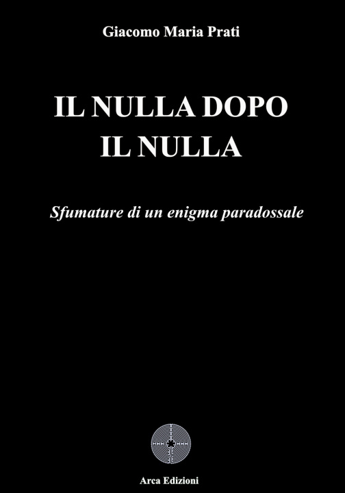 Kniha nulla dopo il nulla Giacomo Maria Prati