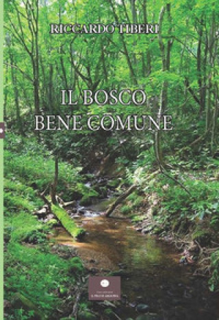 Knjiga bosco. Bene comune Riccardo Tiberi