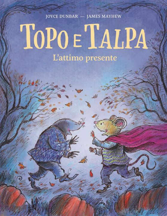Kniha Topo e Talpa. L'attimo presente Joyce Dunbar