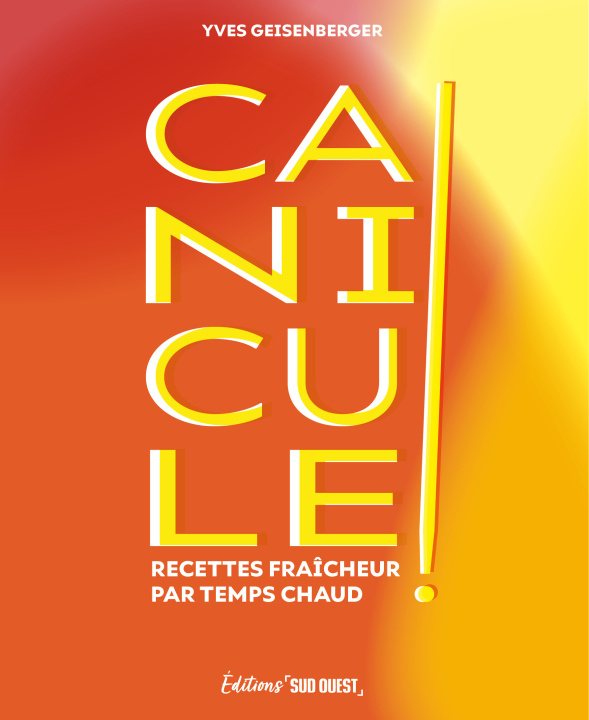 Buch Canicule ! Yves Geinserberger