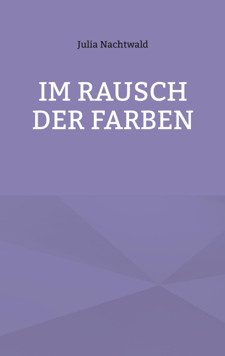 Kniha Im Rausch der Farben 