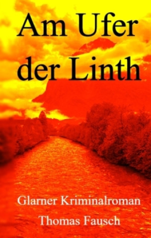 Kniha Am Ufer der Linth Thomas Fausch