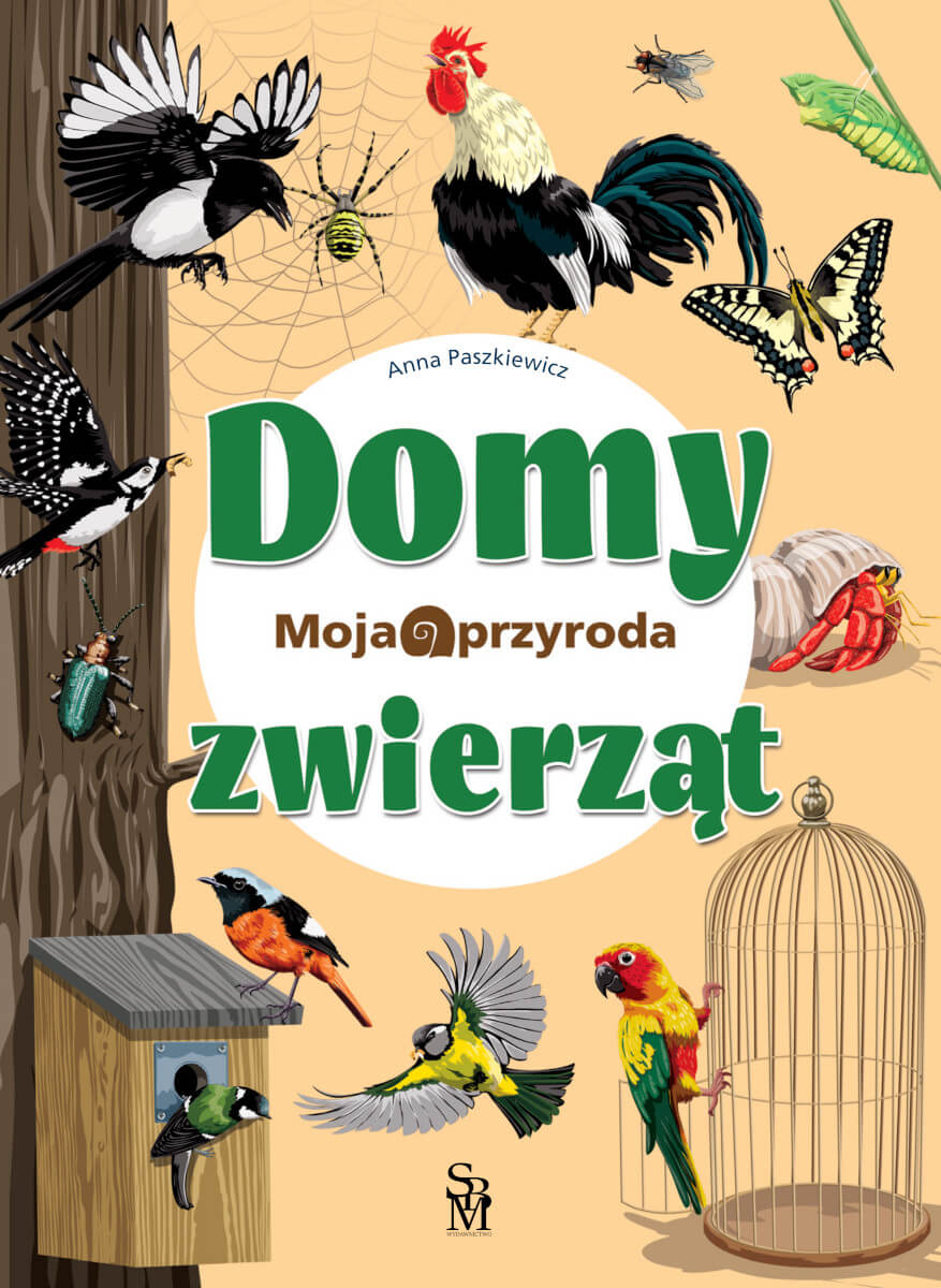 Kniha Moja przyroda. Domy zwierząt Anna Paszkiewicz