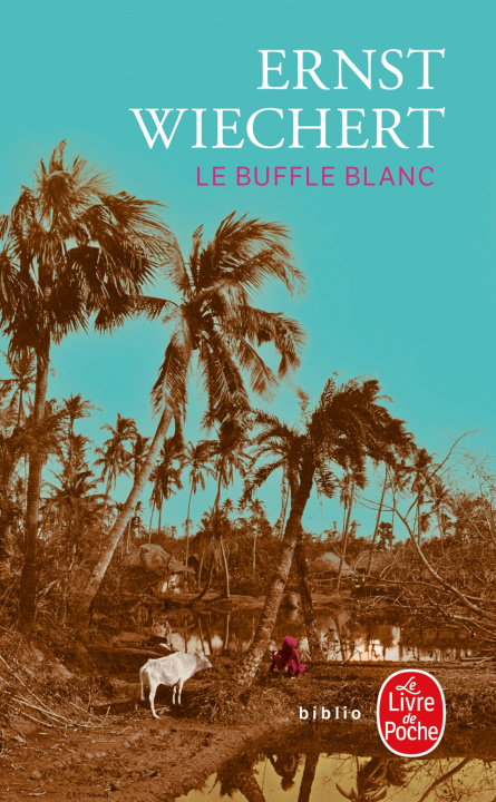 Kniha Le Buffle blanc Ernst Wiechert