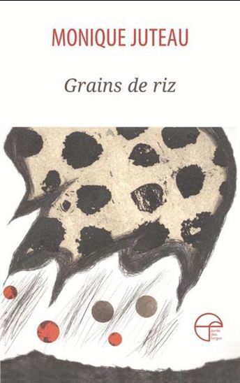 Kniha GRAINS DE RIZ JUTEAU MONIQUE
