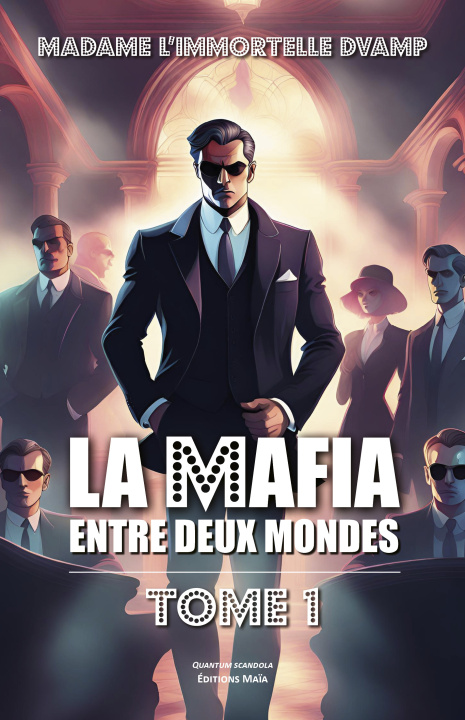 Kniha La Mafia entre deux mondes - Tome 1 Madame L’Immortelle Dvamp