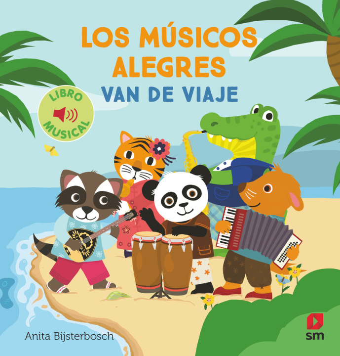 Knjiga Los Musicos Alegres Van De Viaje Anita Bijsterbosch