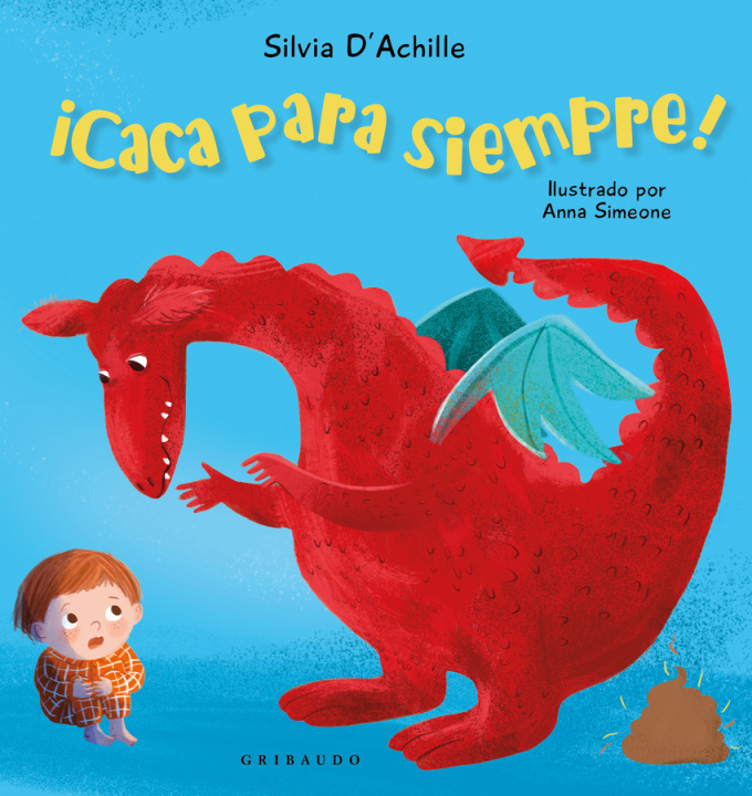 Kniha ¡Caca para siempre! SILVIA D'ACHILLE