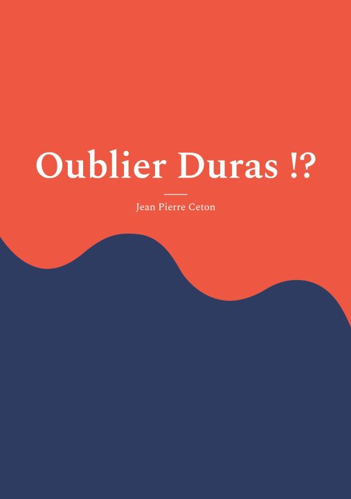 Knjiga OUBLIER DURAS CETON JEAN PIERRE